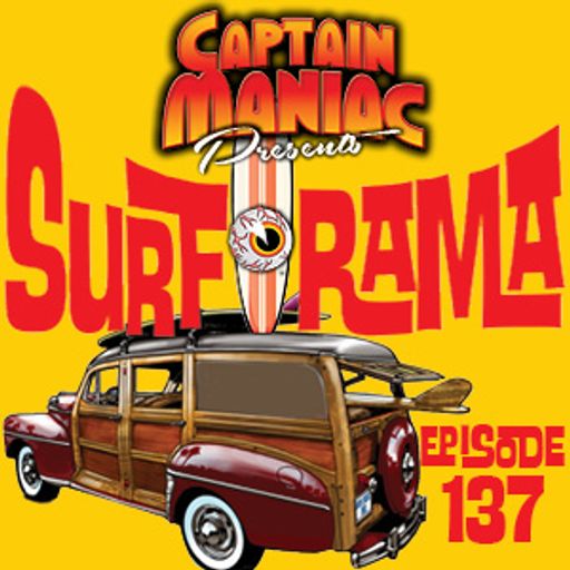 Episode 137 / Surf O Rama