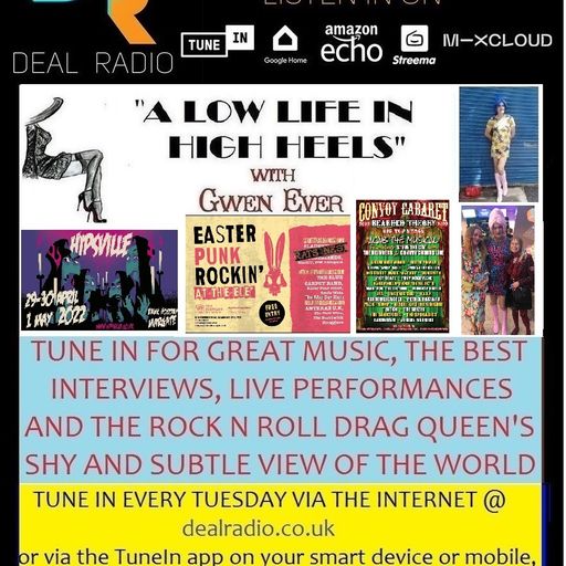 A LOW LIFE IN HIGH HEELS WITH GWEN EVER RADIO SHOW 12TH APRIL 2022 EDITION