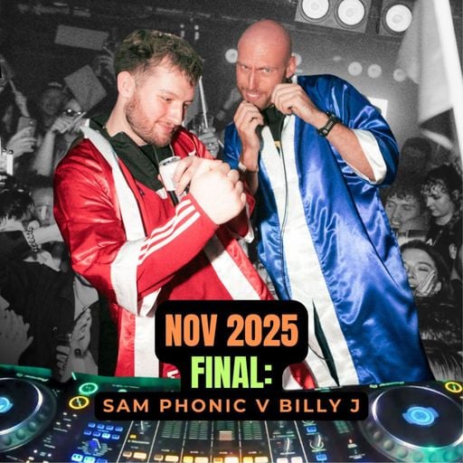 NOV CHAMPIONSHIP 2025 B2B DJ Battle [Final] - Sam Phonic & Billy J