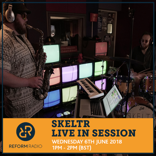 Skeltr Live In Session 6th June 2018