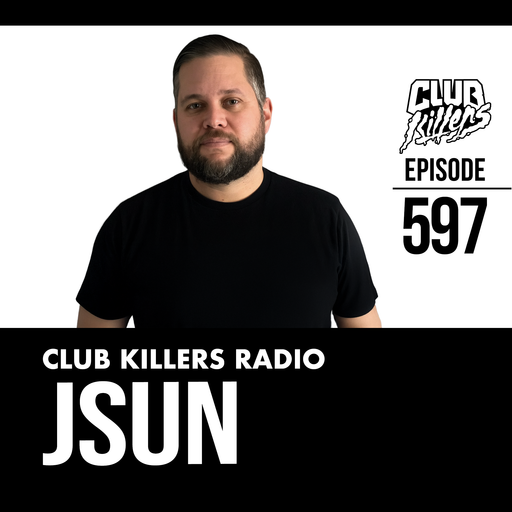 Club Killers Radio #597 - JSUN