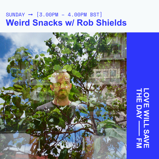 2024-06-30 Weird Snacks | LWSTD-FM