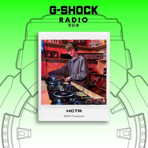 G-SHOCK Radio - AKIN Takeover - HCTR - 25/04