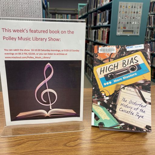 Polley Music Library Show: High Bias