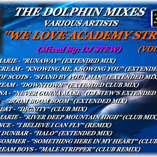 THE DOLPHIN MIXES - VARIOUS ARTISTS - ''WE LOVE ACADEMY STREET'' (VOLUME 3)