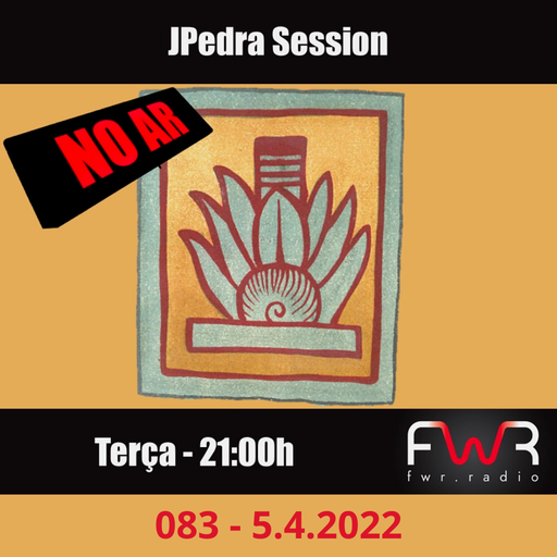 JPedra Session 083 - 5.4.2022