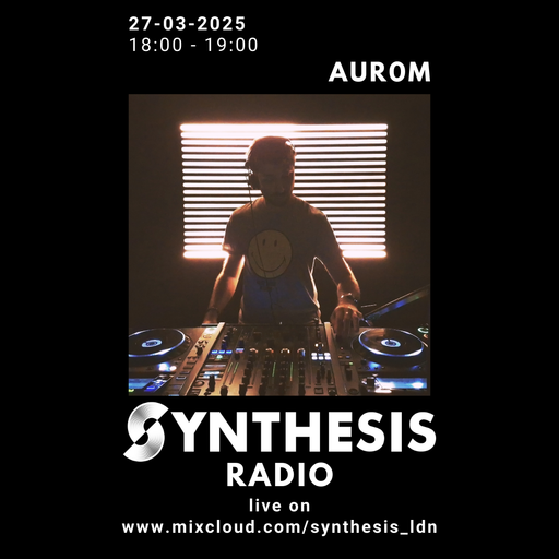 Aur0m @ Synthesis 27/03/25