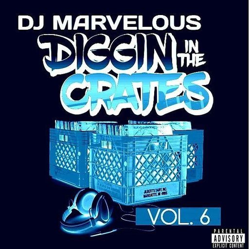 DIGGIN IN THE CRATES VOL. 6 (MIX)