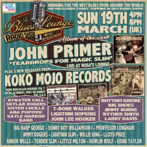 The Blues Lounge Radio Show 19th March Album of the Week John Primer Teardrops for Magic Slim