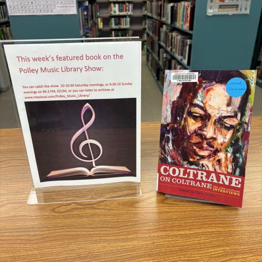 Polley Music Library Show: Coltrane on Coltrane