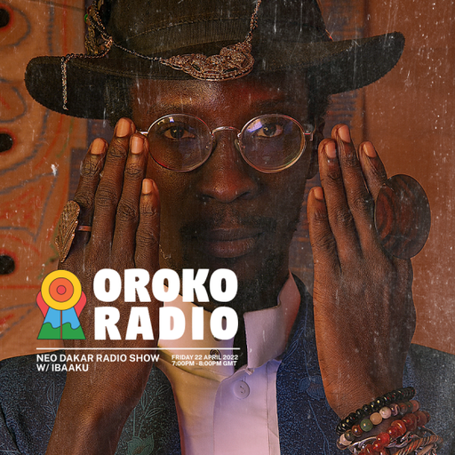 Ibaaku - Neo Dakar Radio Show - 22nd April 2022