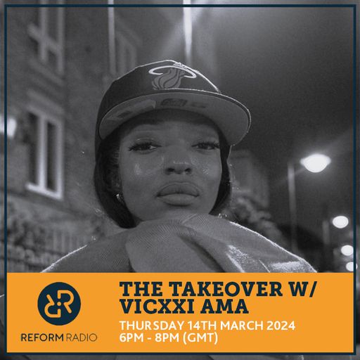 The Takeover w/ VICXXI AMA 14th March 2024