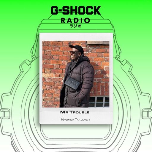 G-SHOCK Radio - Nyumba Takeover - Mr Trouble - 04/04
