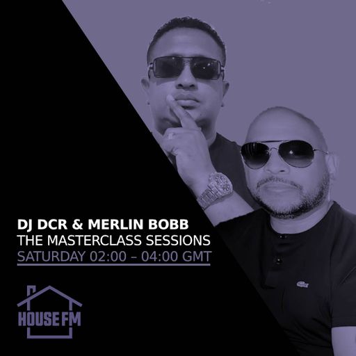 DJ DCR & Merlin Bobb - The Masterclass Sessions 06 APR 2024