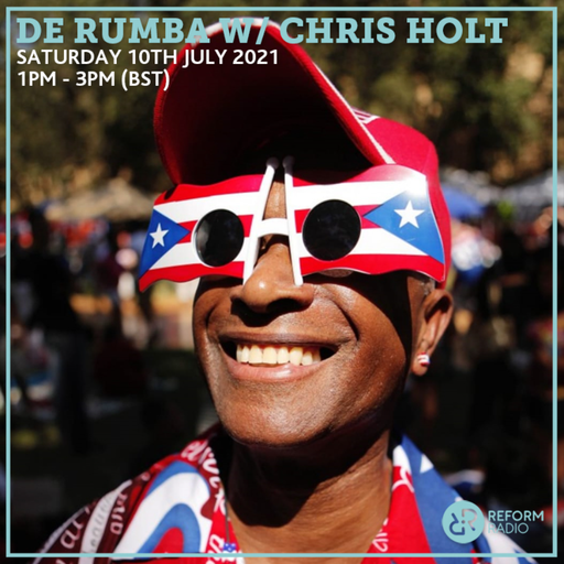 De Rumba w/ Chris Holt 10th July 2021