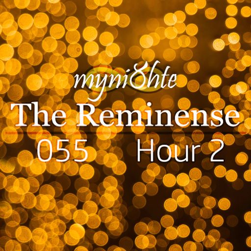 The Reminense 055 - Hour 2