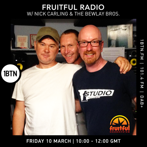 Fruitful Radio with Nick Carling & The Blway Bros. - 10.03.2023