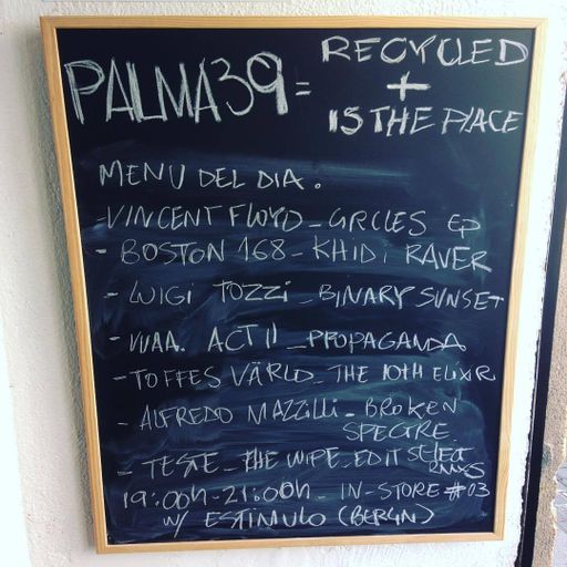 Palma39 In-Store #03 w/ Estimulo (2017-08-02)