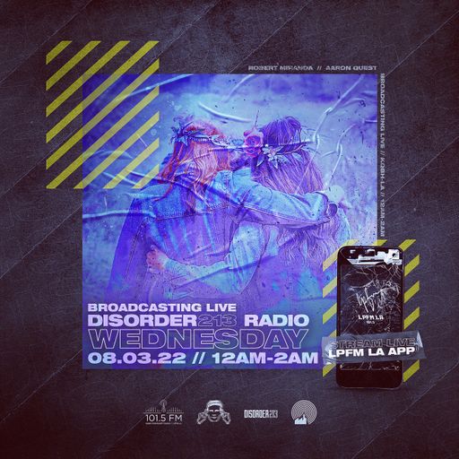 D213 RADIO 08/03/22 - Los Angeles - Electronic & Indie SubCulture Beats - DJ Mix Show