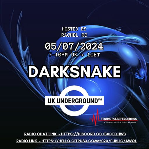 Darksnake Special Techno " UK Underground 10" AWOL Radio 5.7.2024