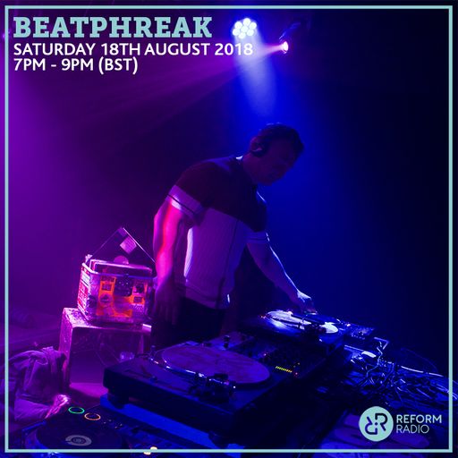 Beatphreak 18th August 2018
