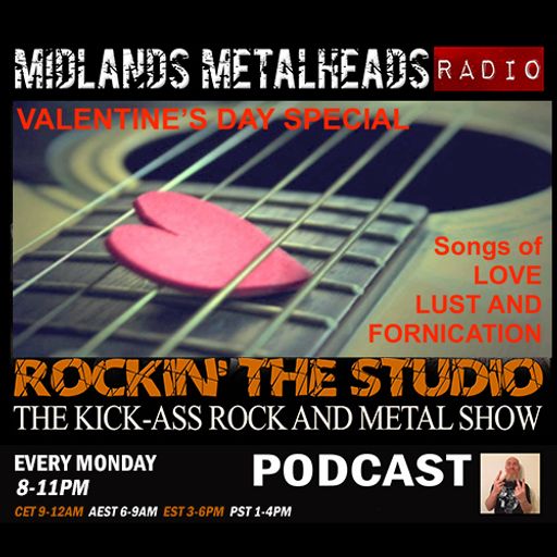 Rockin the studio podcast for 12.02.2018 (Valentines special)