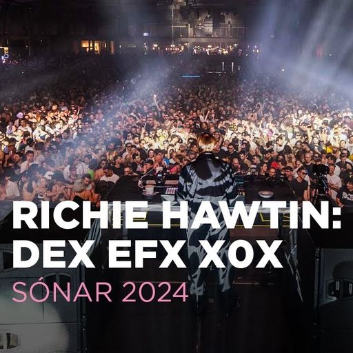 Richie Hawtin "DEX EFX X0X" @ Sónar (Barcelona - Spain) - 14 June 2024