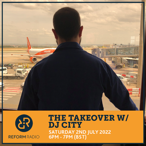 The Takeover w/ DJ City 2nd July 2022