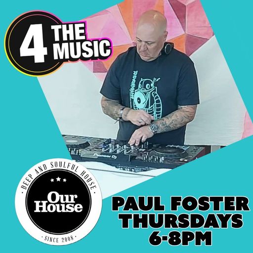 Paul Foster - 4TM Exclusive - Our House