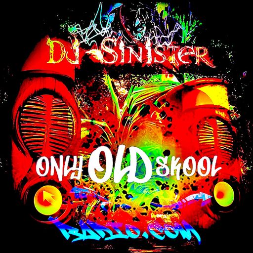 Dj-Sinister - Live on Only Old Skool Radio - 10-08-2022