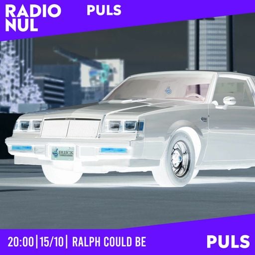 /// RADIO NUL /// PULS /// RALPH COULD BE /// 15-10-2024 /// 20:00
