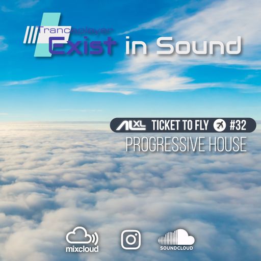 TICKET TO FLY #32 December 2022 (Progressive) EXCLUSIVE for EXIST IN SOUND (US)