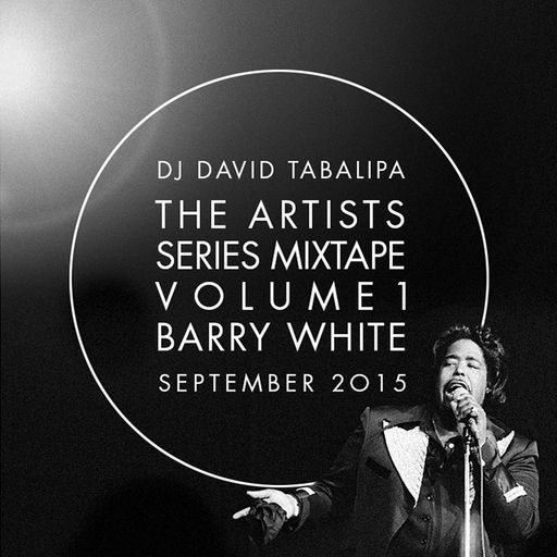The Artists Series Mixtape Vol. 1 - Barry White - September 2015