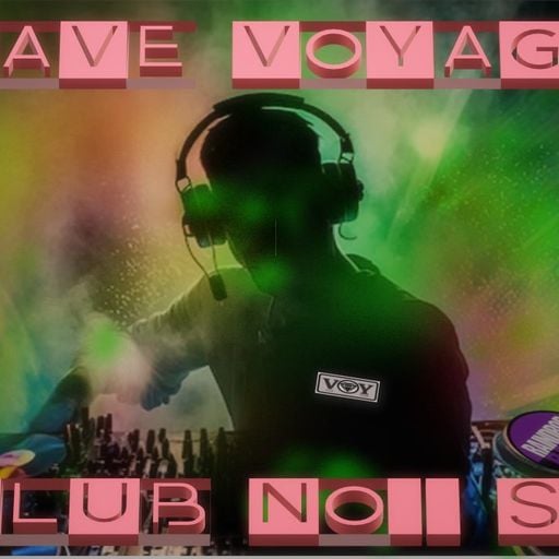 Dave VoyAGE - 2025.07.02 - Club NOISE - FINAL EPISODE