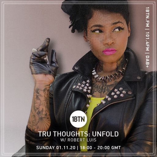 Tru-Thoughts: Unfold with Robert Luis - 01.11.2020