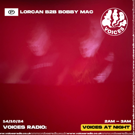 Lorcan b2b  Bobby Mac - 14/10/24 - Voices Radio