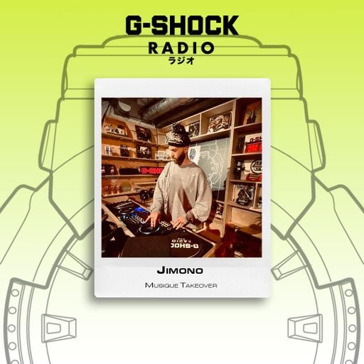 G-SHOCK Radio Presents - Musique Takeover - Jimono - 21/02