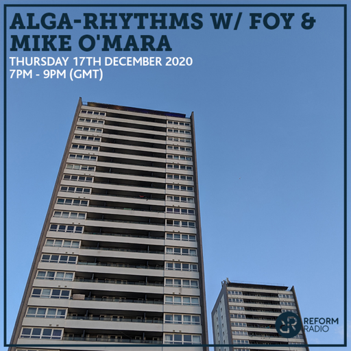 Alga-Rhythms w/ FOY & Mike O'Mara 17th December 2020