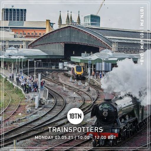Trainspotters - 03.05.2021