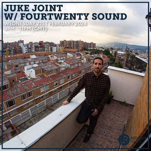 Juke Joint w/ Fourtwenty Sound 21st February 2024