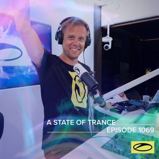 A State of Trance Episode 1069 - Armin van Buuren (ASOT 1069)