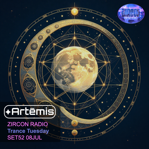 Artēmis on Zircon Radio - Trance Tuesday - SET52 08JUL