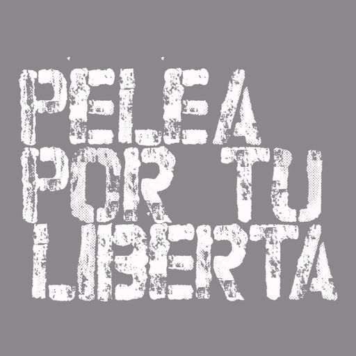 Pelea por tu Libertad
