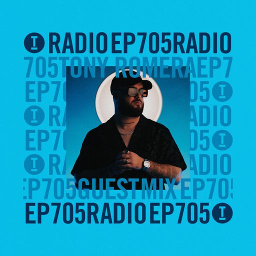 Toolroom Radio EP705 - Tony Romera Guest Mix