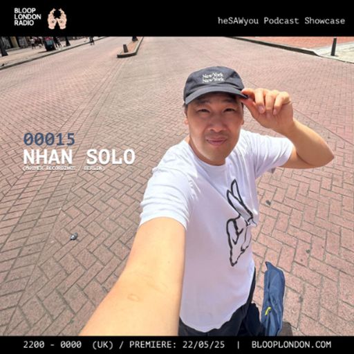 heSAWyou Podcast Showcase w/ Nahn Solo - 22.05.25