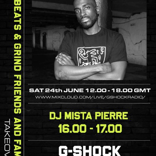 Beats & Grind Friends and Family Takeover - 24/06 - Dj Mista Pierre