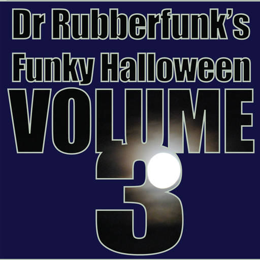 Dr Rubberfunk's Funky Halloween Vol.3