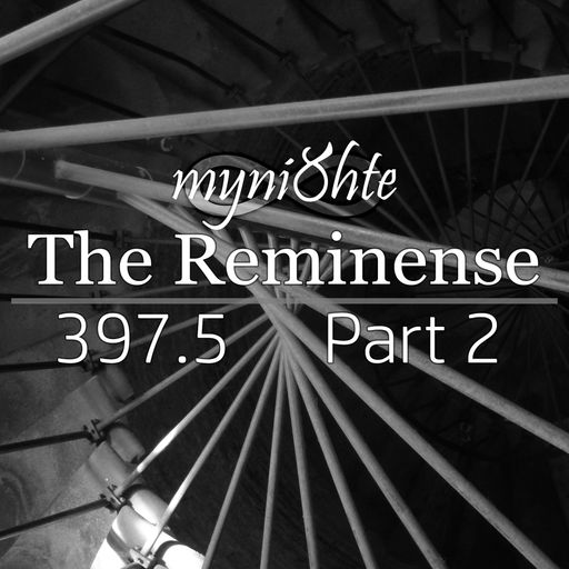 The Reminense 397.5 - Part 2