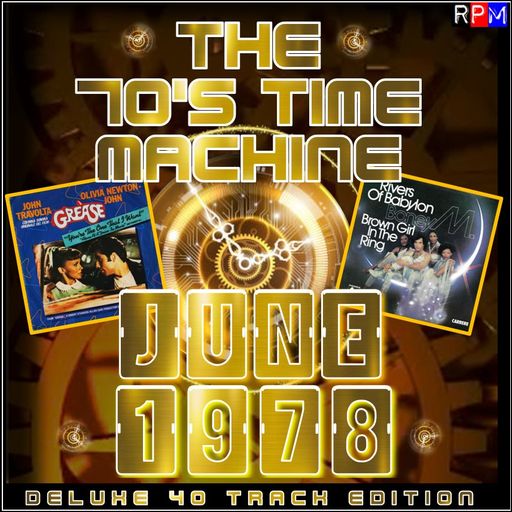 THE 70'S TIME MACHINE - JUNE 1978 *40 TRACK DELUXE EDITION*