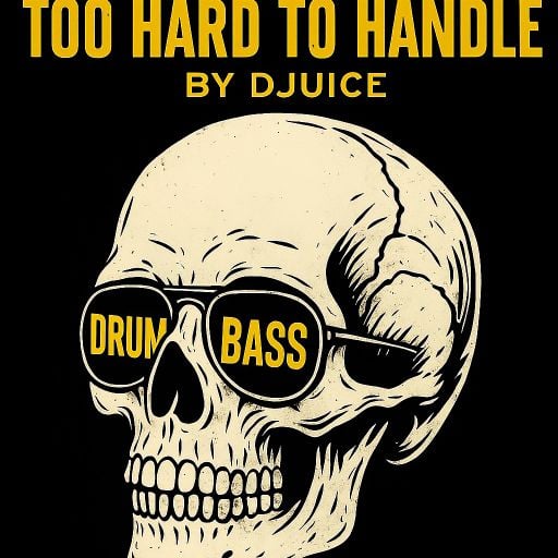 Too Hard to Handle by Djuice